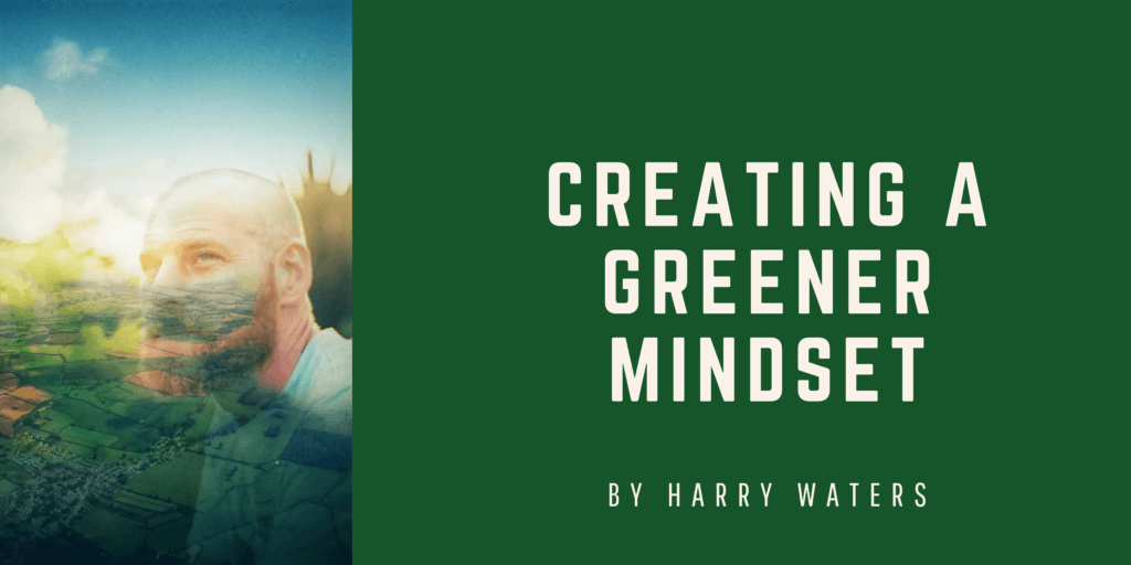 Creating a greener mindset